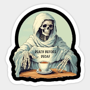 Death Before Decaf Sticker